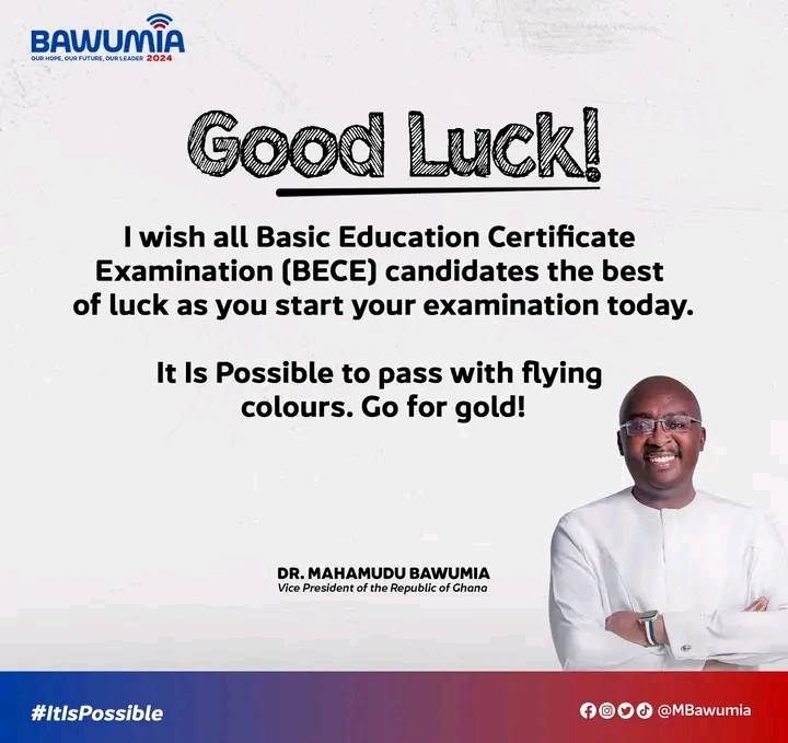 I wish all Basic Education Certificate Examination (BECE) candidates